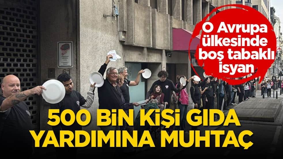 O Avrupa ülkesinde boş tabaklı isyan! 500 bin kişi gıda yardımına muhtaç