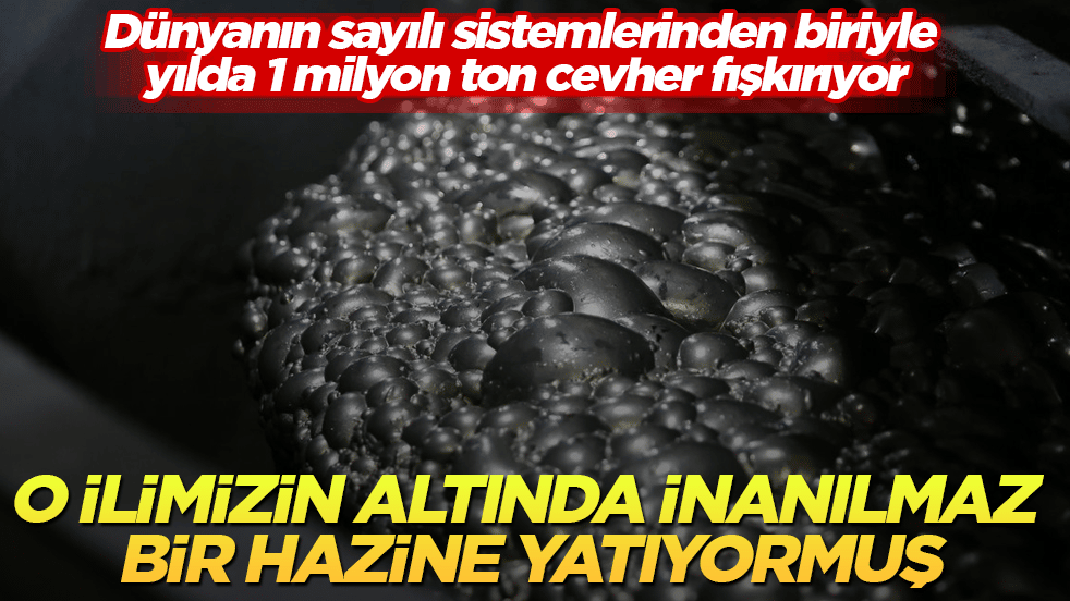 O ilimizin altında inanılmaz bir hazine yatıyormuş: Dünyanın sayılı sistemlerinden biriyle yılda 1 milyon ton cevher fışkırıyor