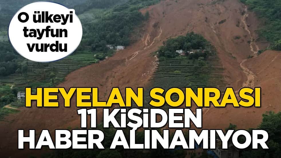 O ülkeyi tayfun vurdu! Heyelan sonrası 11 kişiden haber alınamıyor