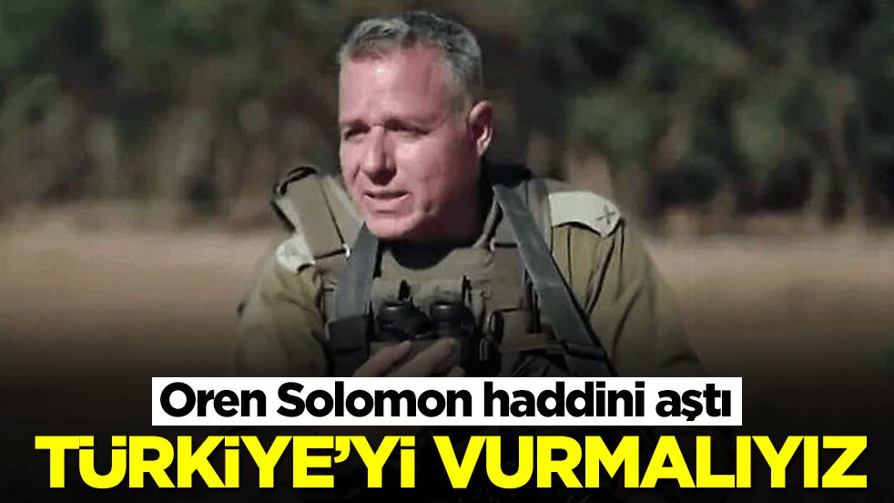 Oren Solomon: Türkiye'yi doğrudan vurmalıyız