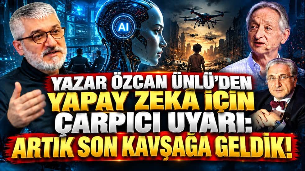Özcan Ünlü'den yapay zekâ için çarpıcı uyarı: Artık son kavşağa geldik!