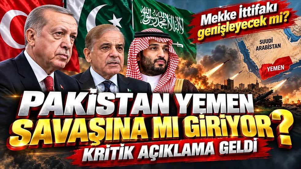 Pakistan Yemen savaşına mı giriyor? Mekke İttifakı için kritik açıklama geldi