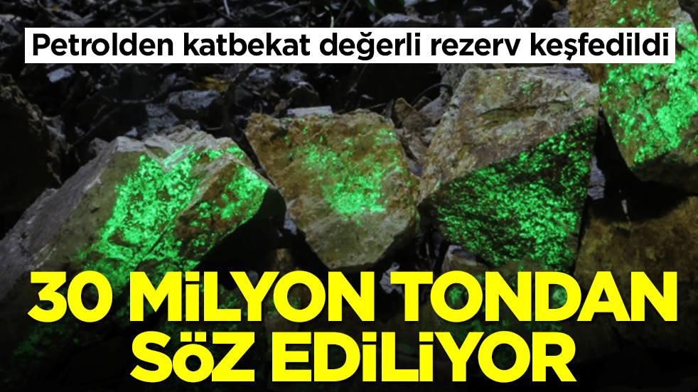 Petrolden katbekat değerli rezerv keşfedildi: 30 milyon tondan söz ediliyor