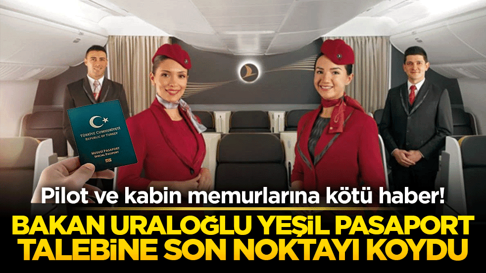 Pilot ve kabin memurlarının gözü Meclis'teydi! Bakan Abdulkadir Uraloğlu'ndan yeşil pasaport açıklaması geldi!