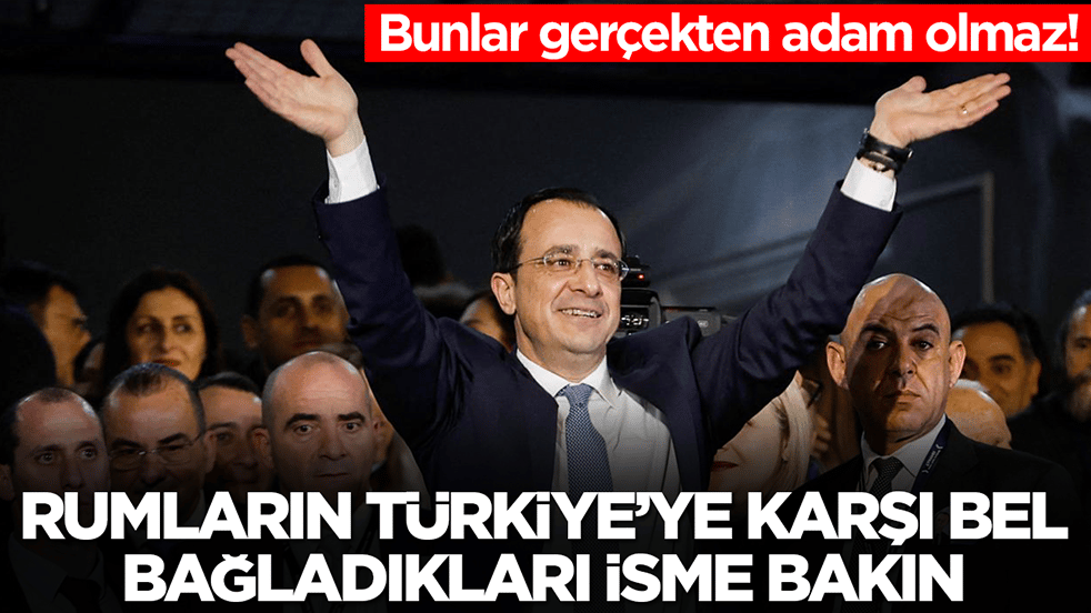 Rumların Türkiye'ye karşı bel bağladıkları isme bakın: Bunlar gerçekten adam olmaz