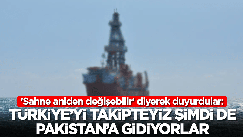 'Sahne aniden değişebilir' diyerek duyurdular: Türkiye'yi takipteyiz şimdi de Pakistan'a gidiyorlar