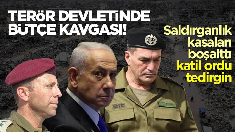 Saldırganlık kasaları boşalttı, katil ordu tedirgin! Terör devletinde bütçe kavgası!