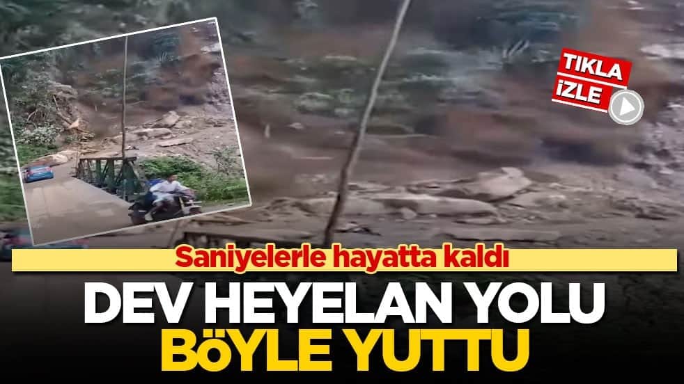 Saniyelerle hayatta kaldı! Dev heyelan yolu böyle yuttu