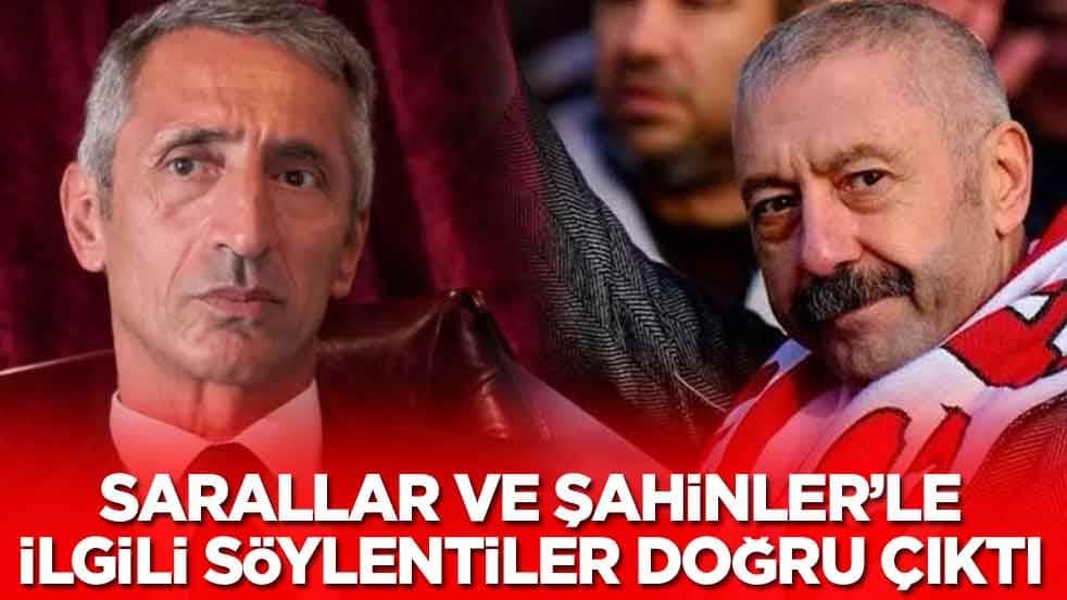 Sarallar ve Şahinler'le ilgili söylentiler doğru çıktı