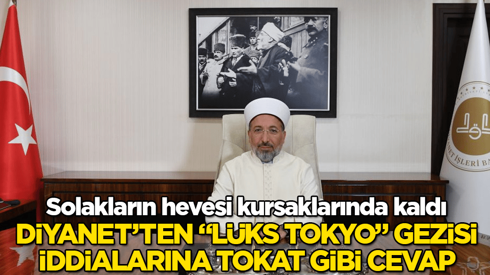 Solakların hevesi kursaklarında kaldı! Diyanet’ten "lüks Tokyo" gezisi iddialarına tokat gibi cevap 