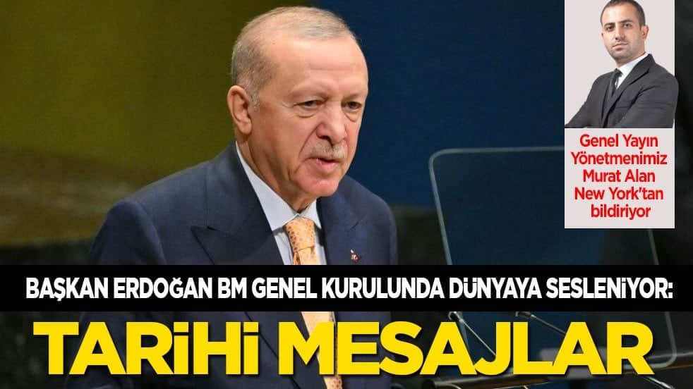Son dakika! Cumhurbaşkanı Erdoğan New York'ta dünyaya sesleniyor!