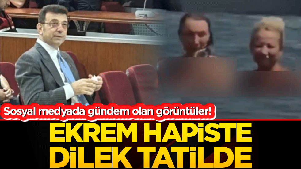Sosyal medyada gündem olan görüntüler! Ekrem hapiste Dilek tatilde