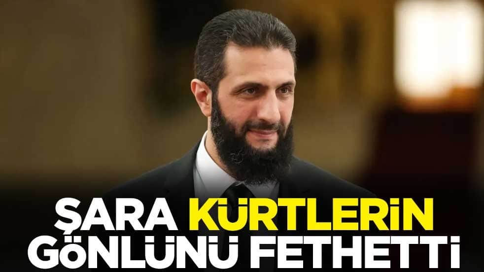 Suriye lideri Şara, Kürtlerin gönlünü fethetti