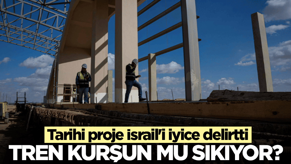 Tarihi proje İsrail'i iyice delirtti: Tren kurşun mu sıkıyor