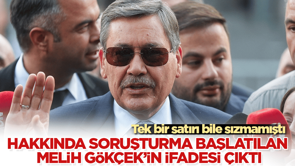 Tek bir satırı bile sızmamıştı! Hakkında soruşturma başlatılan Melih Gökçek’in ifadesi çıktı! Dikkat çeken "26 taşınmaz" ve "Ahmet Gökçek" detayı 