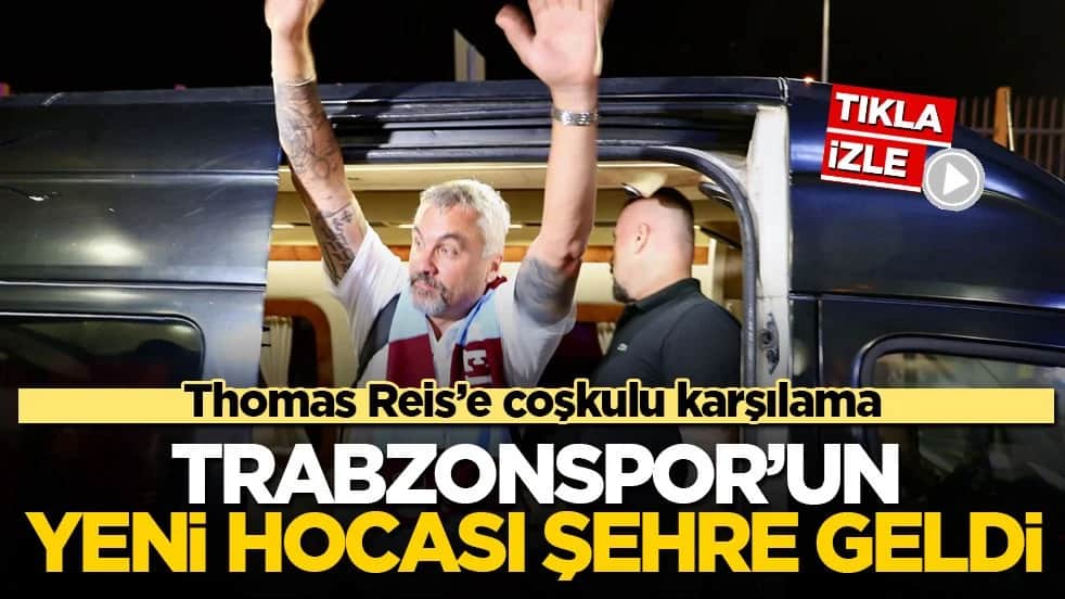 Thomas Reis’e coşkulu karşılama! Trabzonspor’un yeni hocası şehre geldi