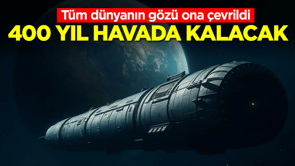 Tüm dünyanın gözü ona çevrildi: 400 yıl havada kalacak