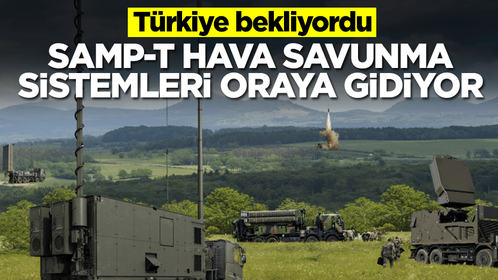 Türkiye bekliyordu: SAMP/T hava savunma sistemleri oraya gidiyor