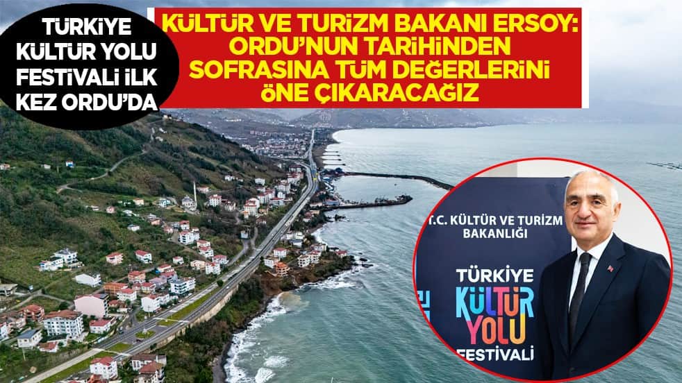 Türkiye Kültür Yolu Festivali ilk kez Ordu'da...