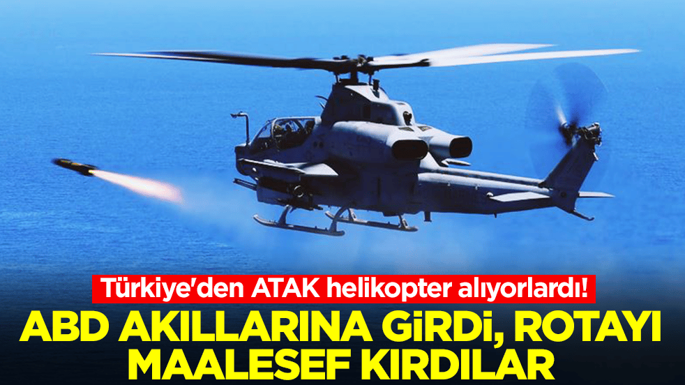 Türkiye'den ATAK helikopter alıyorlardı: ABD akıllarına girdi, rotayı maalesef kırdılar