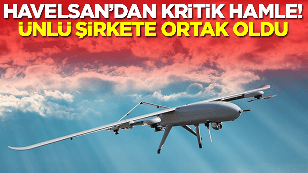 Türkiye'nin savunma devi HAVELSAN'dan kritik hamle: Ünlü şirkete ortak oldu