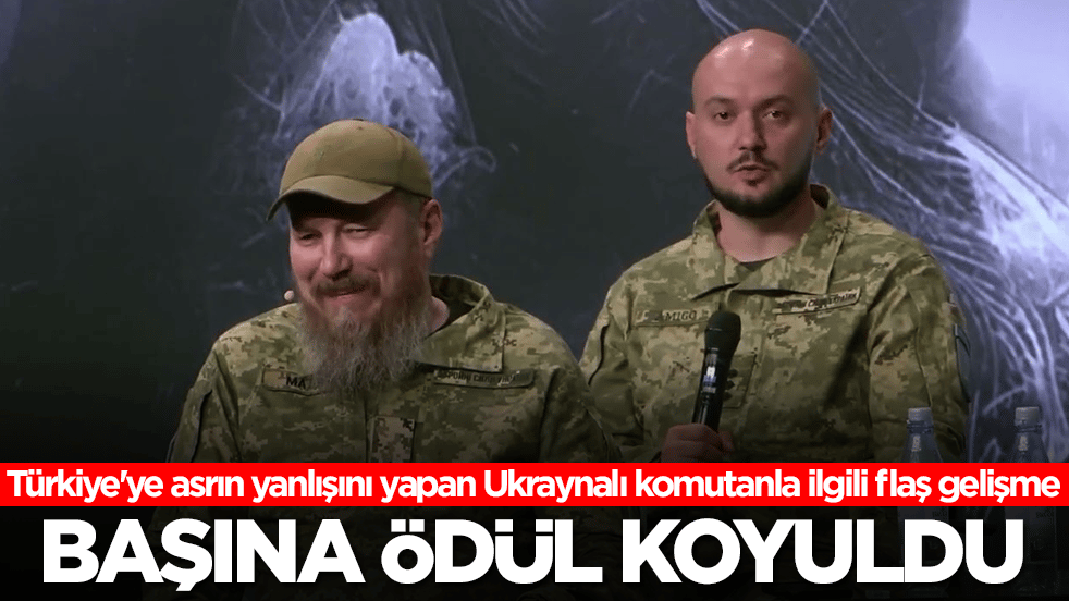 Türkiye'ye asrın yanlışını yapan Ukraynalı komutanla ilgili flaş gelişme: Başına ödül koyuldu