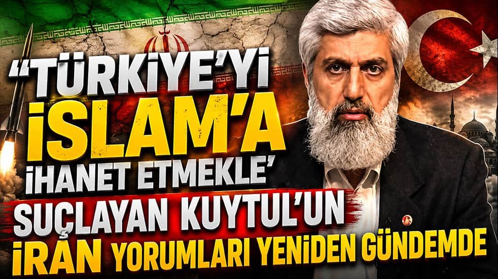 'Türkiye'yi İslam'a ihanet etmekle' suçlayan Kuytul'un 'İran' yorumları yeniden gündemde