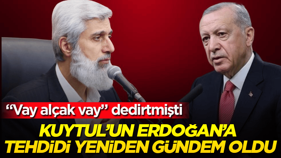 "Vay alçak vay" dedirtmişti! Alparslan Kuytul’un 15 Temmuz öncesi Erdoğan’a tehdidi yeniden gündem oldu