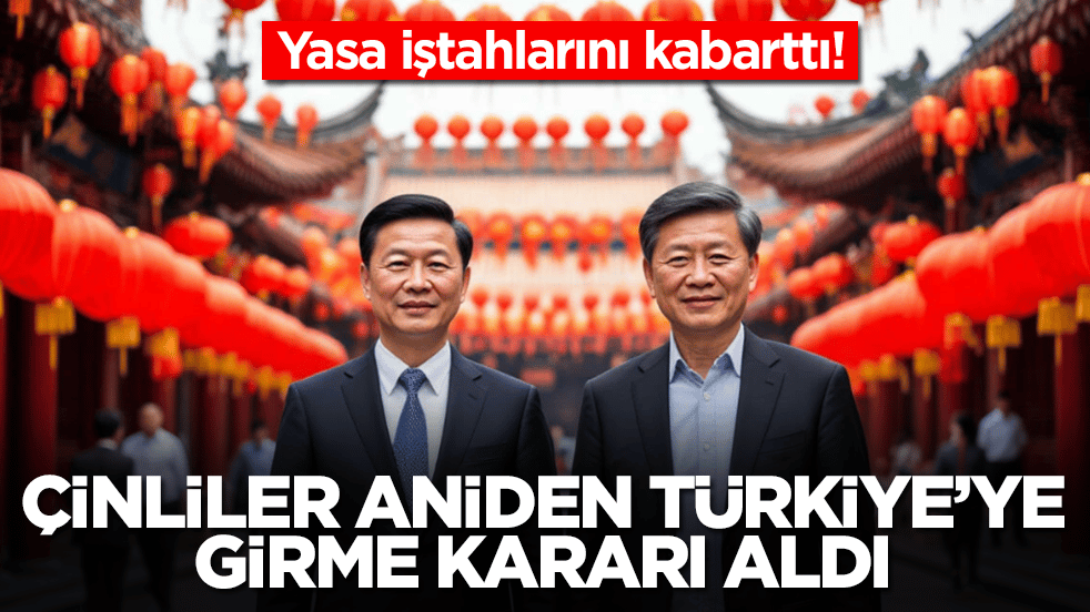 Yasa iştahlarını kabarttı: Çinliler sessiz sedasız Türkiye'ye girme karar aldı