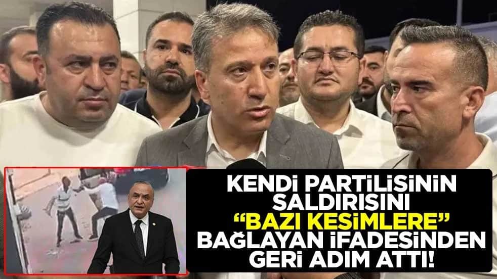 Kendi partilisinin saldırısını "bazı kesimlere" bağlayan ifadesinden geri adım attı!
