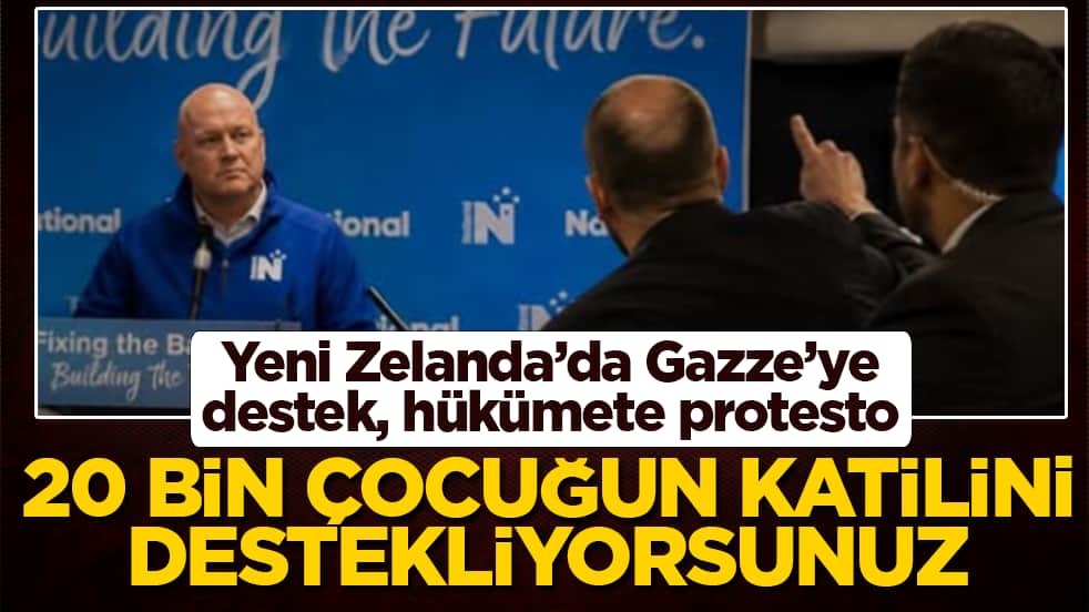 Yeni Zelanda’da Gazze’ye destek, hükümete protesto: 20 bin çocuğun katilini destekliyorsunuz!