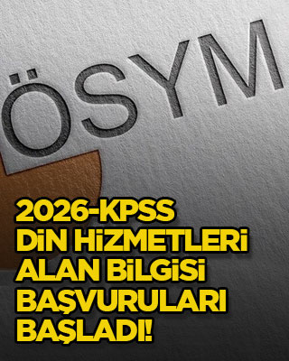 2026-KPSS Din Hizmetleri Alan Bilgisi başvuruları başladı!