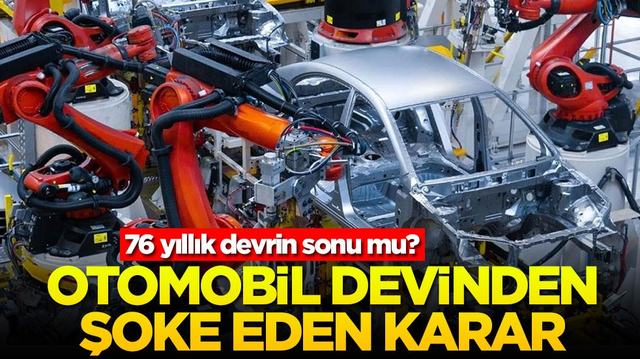 76 yıllık devrin sonu mu? Otomobil devinden şoke eden karar