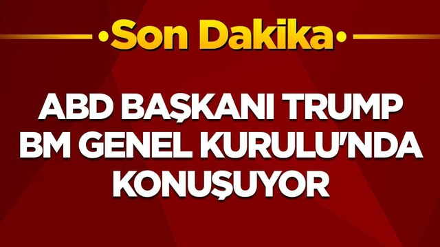 ABD Başkanı Trump, BM Genel Kurulu'nda konuşuyor