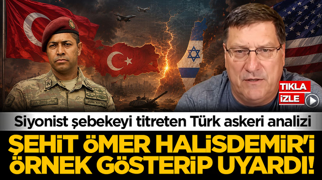 ABD'li eski subaydan Siyonist şebekeyi titreten T&uuml;rk askeri analizi: Şehit &Ouml;mer Halisdemir&rsquo;i &ouml;rnek g&ouml;sterip uyardı