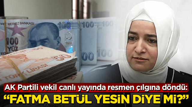 AK Partili vekil canlı yayında resmen &ccedil;ılgına d&ouml;nd&uuml;: Fatma Bet&uuml;l yesin diye mi?