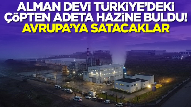 Alman devi, T&uuml;rkiye'deki &ccedil;&ouml;pten enerji hazinesi buldu: Avrupa'ya satacaklar