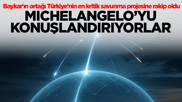 Baykar'ın ortağı T&uuml;rkiye'nin en kritik savunma projesine rakip oldu: Michelangelo'yu oraya kuruyorlar