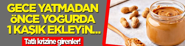 Bir kaşıkla yok olabilir: Özellikle tatlı krizine girenleri durduruyor