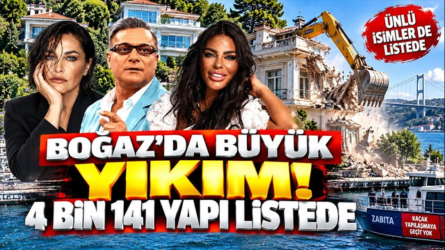Boğaz&rsquo;da b&uuml;y&uuml;k yıkım! &Uuml;nl&uuml; isimlerin taşınmazları da listede