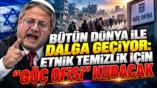 B&uuml;t&uuml;n d&uuml;nya ile dalga ge&ccedil;iyor: Etnik temizlik i&ccedil;in &lsquo;g&ouml;&ccedil; ofisi&rsquo; kuracak