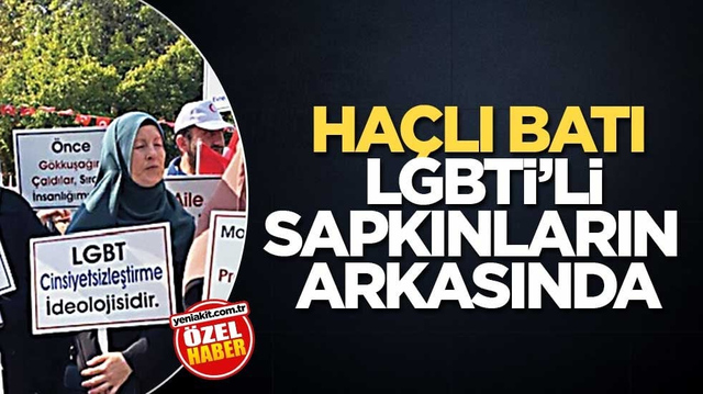 Ha&ccedil;lı Batı, LGBTİ&rsquo;li sapkınların arkasında