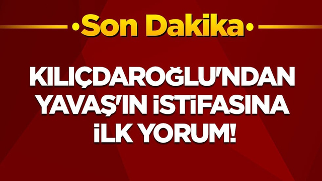 Kılı&ccedil;daroğlu'ndan Yavaş'ın istifasına ilk yorum