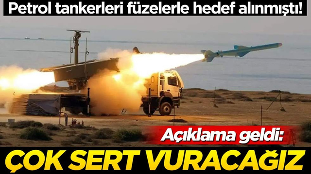 Petrol tankerleri f&uuml;zelerle hedef alınmıştı! A&ccedil;ıklama geldi: &Ccedil;ok sert vuracağız