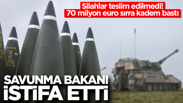 Silahlar teslim edilmedi, 70 milyon euro sırra kadem bastı: Savunma bakanı aniden istifa etti