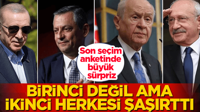 Son se&ccedil;im anketinde b&uuml;y&uuml;k s&uuml;rpriz! Birinci değil ama, ikinci herkesi şaşırttı