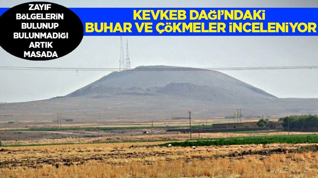 Yeni araştırmada Kevkeb Dağı&rsquo;ndaki buhar ve &ccedil;&ouml;kmeleri araştırmacılar tek tek inceledi... Bakın ne &ccedil;ıktı