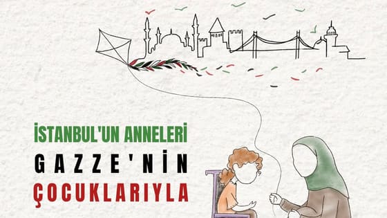 İstanbul’un anneleri Gazze’nin çocukları için buluşuyor