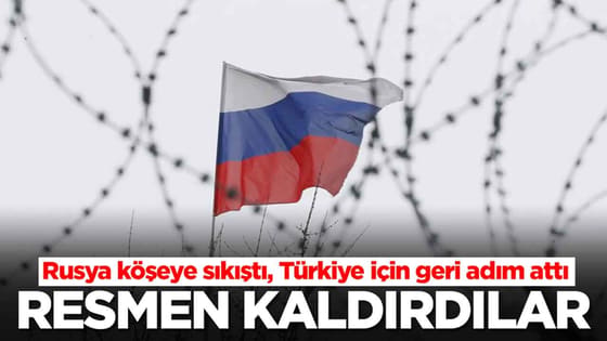 Rusya köşeye sıkıştı, Türkiye için geri adım attı: Resmen kaldırdı