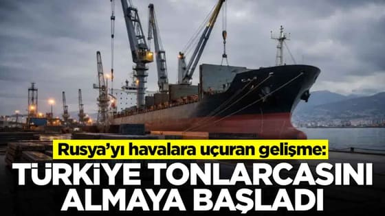 Rusya’yı havalara uçuran gelişme: Türkiye tonlarcasını almaya başladı